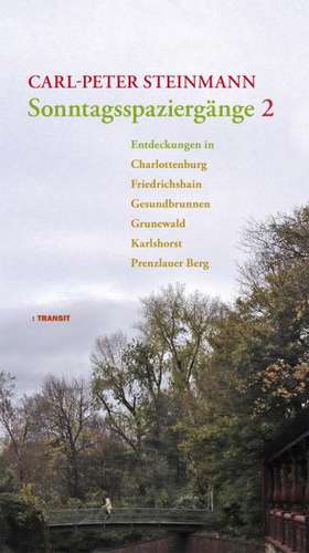 Sonntagsspaziergänge 2 de Carl-Peter Steinmann