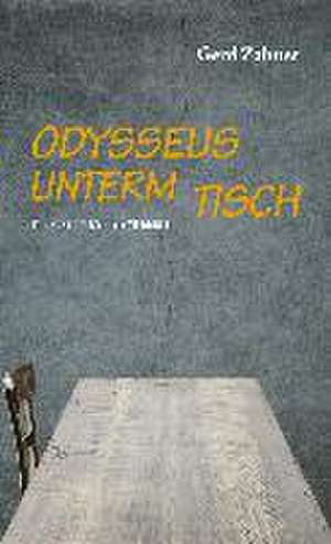 Odysseus unterm Tisch de Gerd Zahner