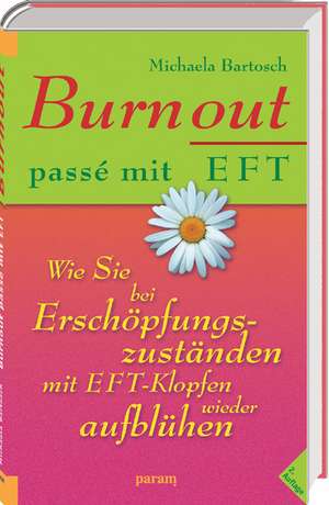 Burnout passé mit EFT de Michaela Bartosch