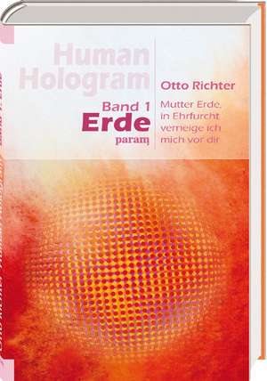 Human Hologram 1: Erde de Otto Richter