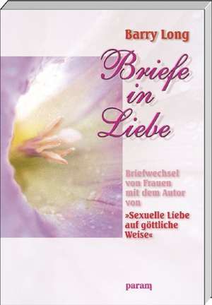 Briefe in Liebe de Ulrich Leske