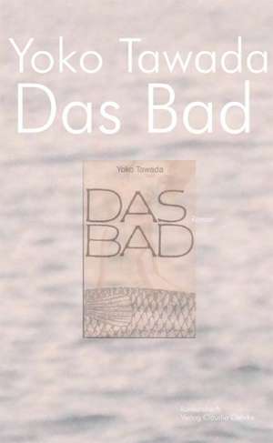 Das Bad de Yoko Tawada