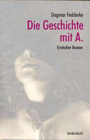 Die Geschichte mit A de Dagmar Fedderke