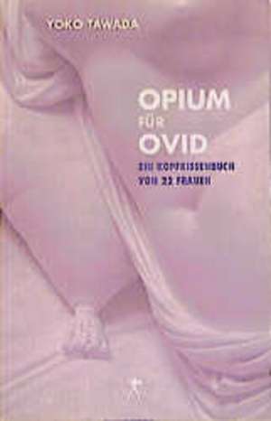 Opium für Ovid de Yoko Tawada