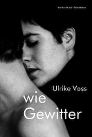 wie Gewitter de Ulrike Voss