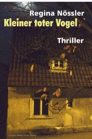 Kleiner toter Vogel de Regina Nössler