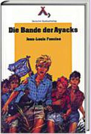 Die Bande der Ajacks de Jean L Foncine