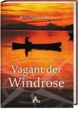 Vagant der Windrose de Roland Kiemle