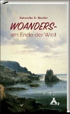 Woanders am Ende der Welt de Natascha N. Hoefer