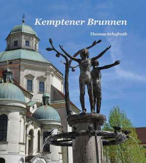 Kemptener Brunnen de Thomas Schafroth