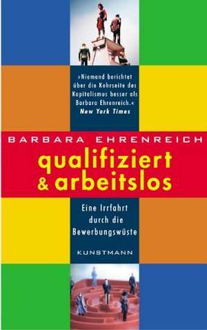 Qualifiziert und arbeitslos de Barbara Ehrenreich