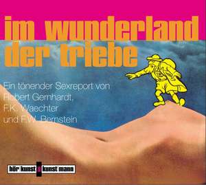 Im Wunderland der Triebe. CD de Robert Gernhardt