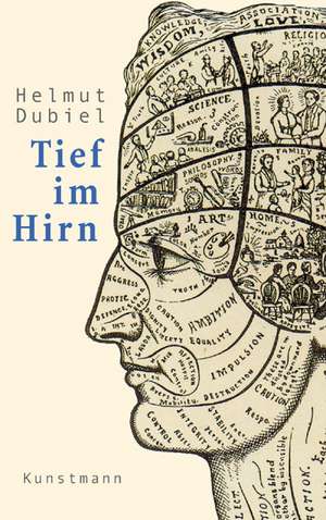 Tief im Hirn de Helmut Dubiel