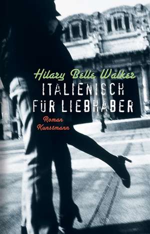 Italienisch für Liebhaber de Hilary Belle Walker