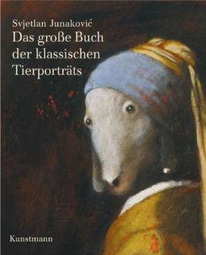 Das große Buch der klassischen Tierporträts de Svjetlan Junakovic