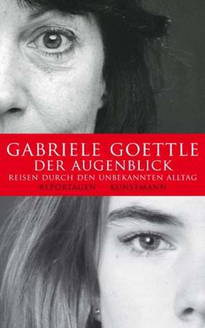 Der Augenblick de Gabriele Goettle