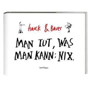 Man tut, was man kann: Nix de Elias Hauck