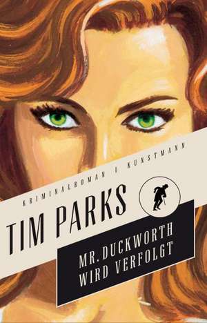 Mr. Duckworth wird verfolgt de Tim Parks