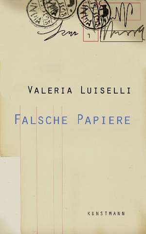 Falsche Papiere de Valeria Luiselli