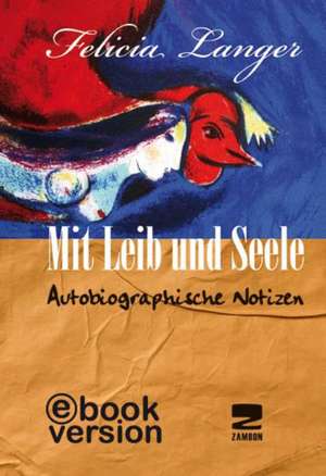 Mit Leib und Seele de Felicia Langer