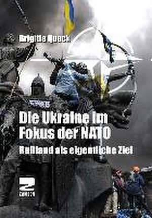 Die Ukraine im Fokus der NATO de Brigitte Queck