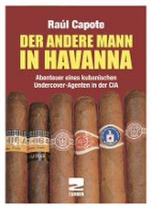 Der andere Mann in Havanna de Raúl Capote