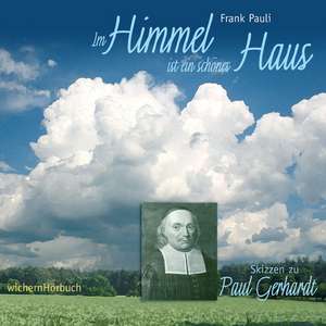 Im Himmel ist ein schönes Haus. CD de Frank Pauli