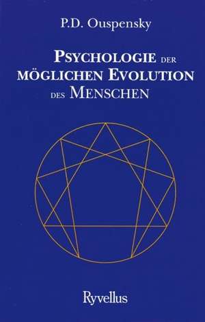 Psychologie der möglichen Evolution des Menschen de P. D. Ouspensky