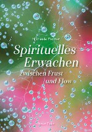 Spirituelles Erwachen de Michaela Fischer