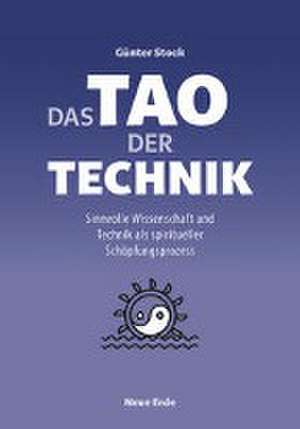 Das Tao der Technik de Günter Stock