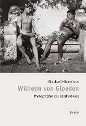 Bibliothek des Blicks / Wilhelm von Gloeden de Ekkehard Hieronimus