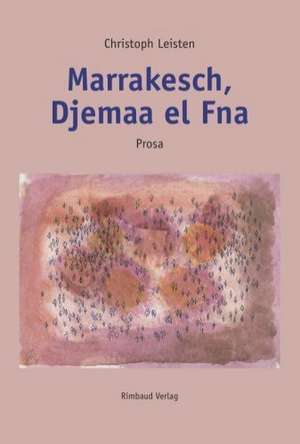 Marrakesch, Djemaa el Fna de Christoph Leisten