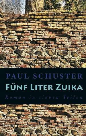 Fünf Liter Zuika de Paul Schuster