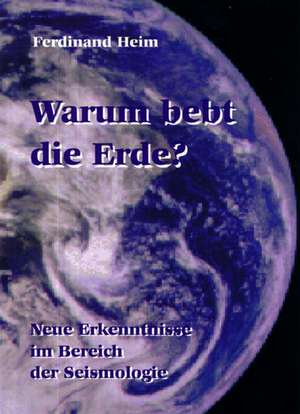 Warum bebt die Erde? de Ferdinand Heim