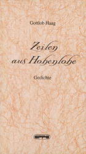 Zeilen aus Hohenlohe de Gottlob Haag