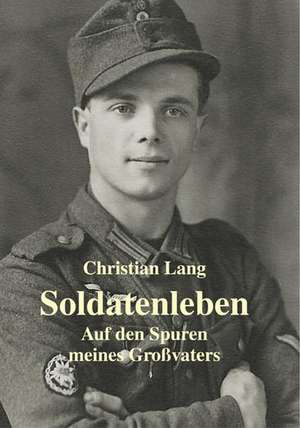 Soldatenleben de Christian Lang