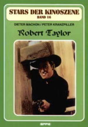 Stars der Kinoszene 16. Robert Taylor de Peter Kranzpiller