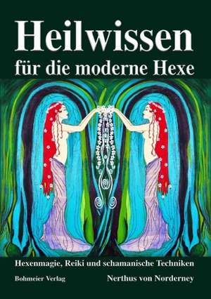 Heilwissen für die moderne Hexe de Nerthus von Norderney