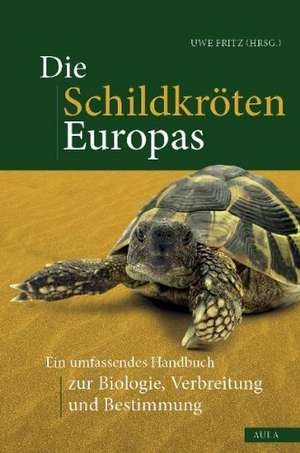 Die Schildkröten Europas de Uwe Fritz