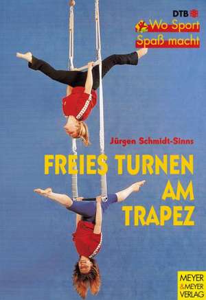 Freies Turnen am Trapez de Jürgen Schmidt-Sinns