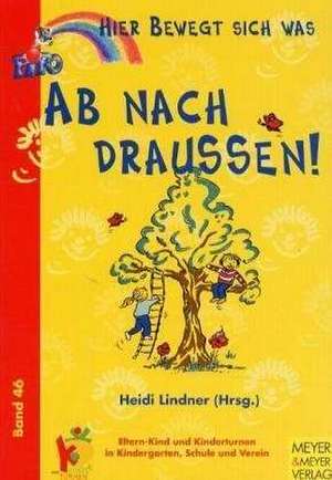 Ab nach draussen! de Gisela Stein