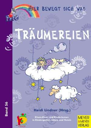 Hier bewegt sich was 56. Träumereien de Heidi Lindner