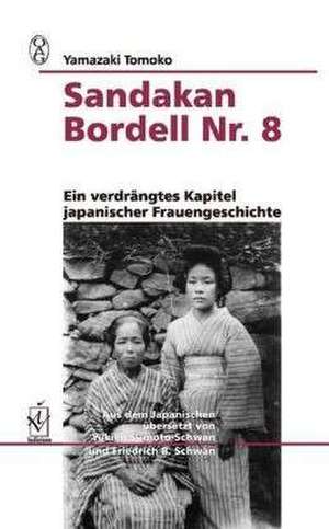 Sandakan Bordell Nr. 8 de Tomoko Yamazaki