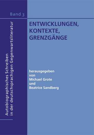 Entwicklungen, Kontexte, Grenzgänge de Michael Grote