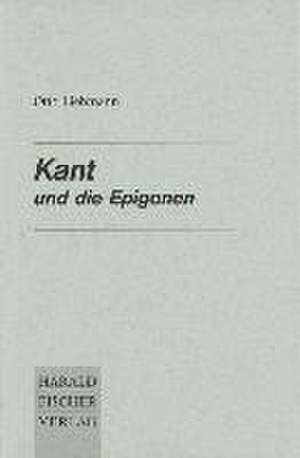 Kant und die Epigonen. Eine kritische Abhandlung de Otto Liebmann