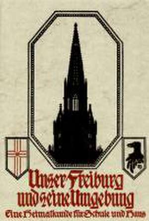 Unser Freiburg und seine Umgebung de Friedrich Seyfarth