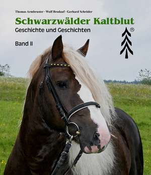 Schwarzwälder Kaltblut Band II de Thomas Armbruster