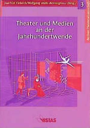 Grund, U: Theater und Medien an der Jahrhundertwende