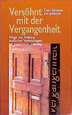 Versöhnt mit der Vergangenheit de Manfred Balkenhol