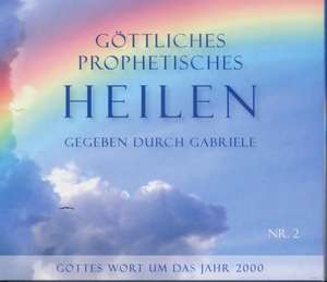 Göttliches Prophetisches Heilen - CD-Box 2 de Gabriele